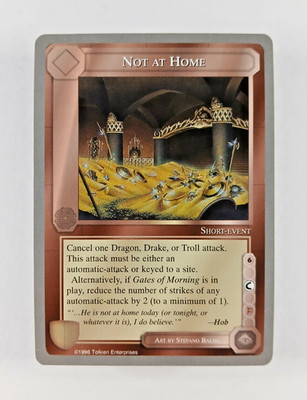 Not At Home - Middle Earth CCG card (1998 ICE) MECCG Silver Grey Border Reprint