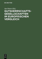 Gutsherrschaftsgesellschaften Im EuropäIschen Vergleich Jan Peters