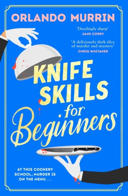 Knife Skills for Beginners by Orlando Murrin (Hardback Book)