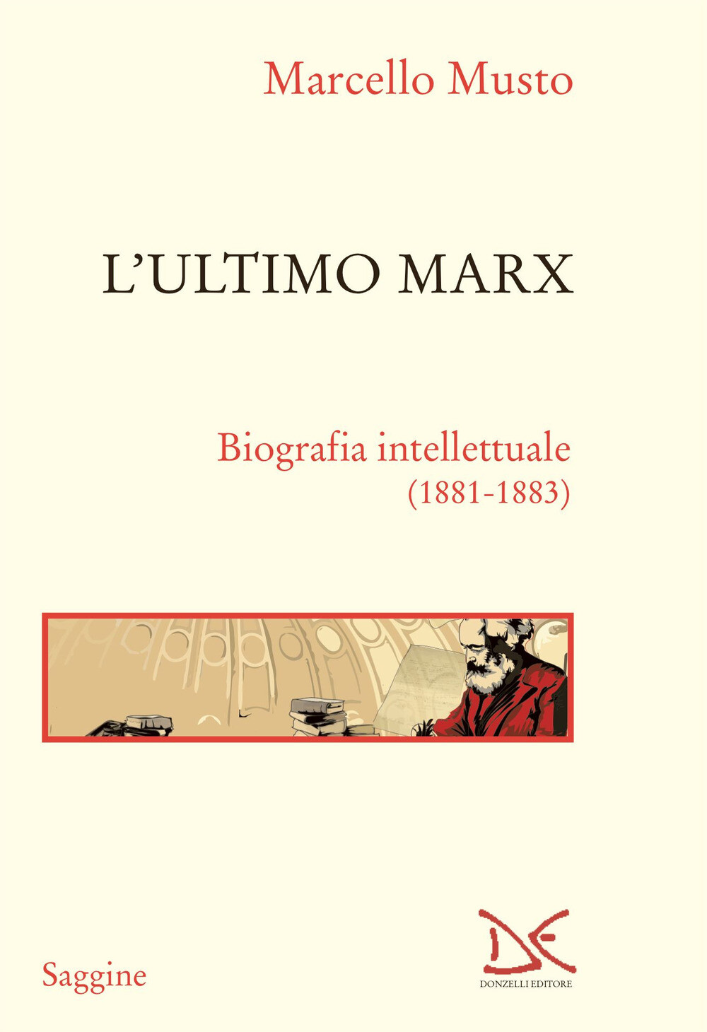 Libri Marcello Musto - L' Ultimo Marx. Biografia Intellettuale (1881-1883). Nuov