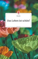 Das Leben Ist SchöN! Life Is A Story - Story.One Wanabe