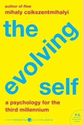 The Evolving Self: A Psychology for the Third Millennium - Paperback - GOOD