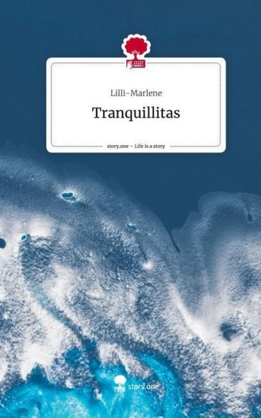 Tranquillitas. Life Is A Story - Story.One Lilli-Marlene-image