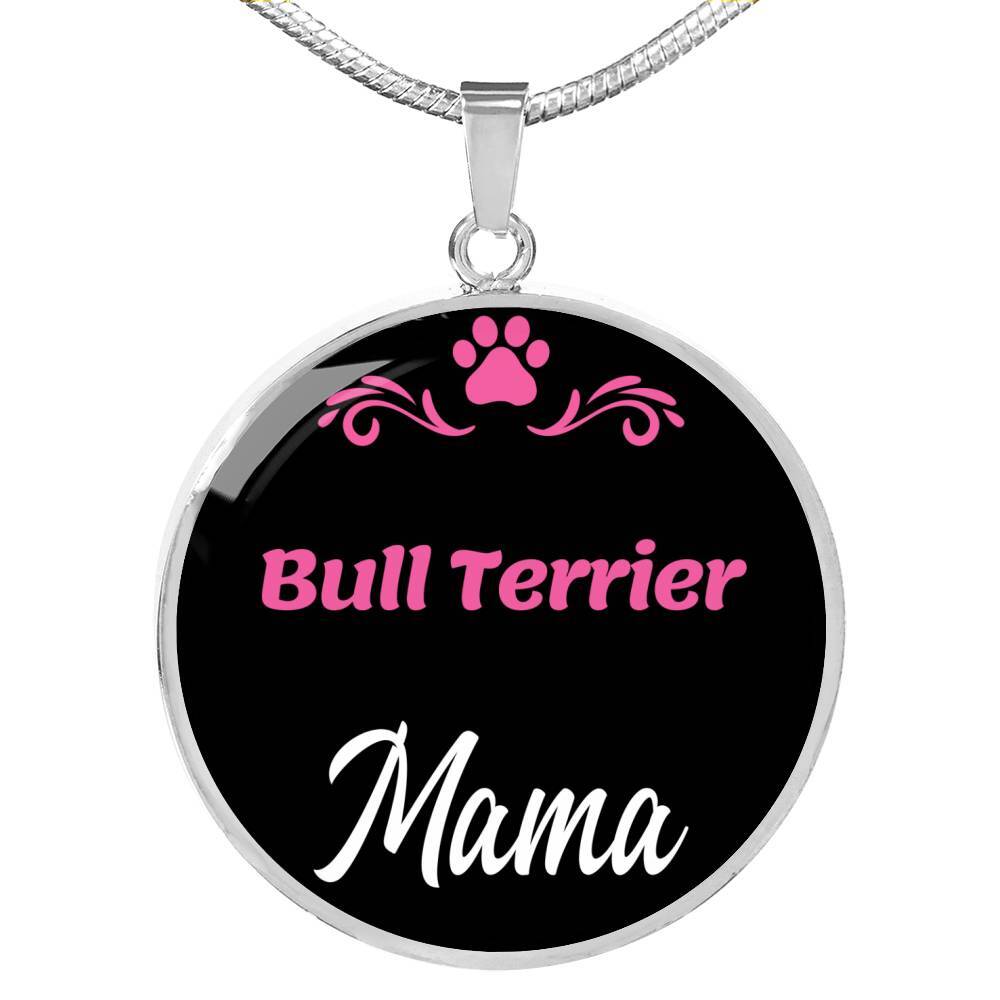 Bull Terrier Mom Necklace Circle Pendant in Stainless Steel or 18k Gold 18-22 Inch Chain