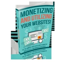 Monitizing And Utilizing Websites - Earn Instant Profits - Best Techniques (CD)