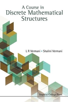 Lekh Rej Vermani Shalini V Course In Discrete Mathematical Structu (Taschenbuch)