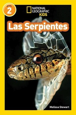 National Geographic Readers: Las Serpientes (Snakes) by Melissa Stewart (Spanish