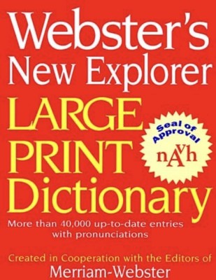 Webster's New Explorer Ser.: Webster's New Explorer Large Print Dictionary by...