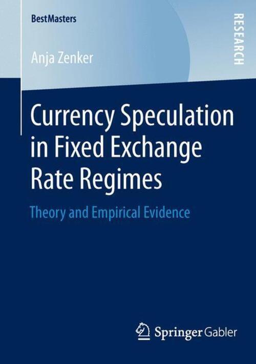 Thumbnail - Anja Zenker | Currency Speculation In Fixed Exchange Rate Regimes |