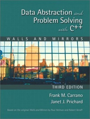 Data Abstraction and Problem Solving with C++ : Walls and Mirrors
