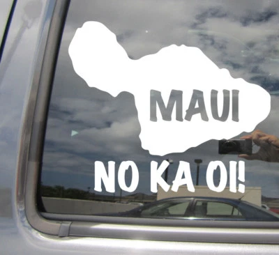 Maui No Ka Oi! - Number One 1 Hawaiian Island Car Vinyl Decal Sticker 05073