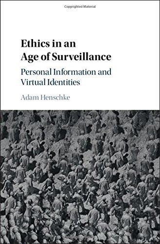 Ethics in an Age of Surveillance: Personal Information and