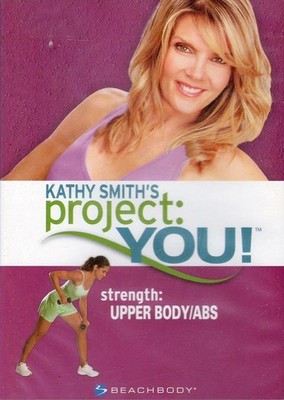 Kathy Smith's Project You! / Strength: Upper Body+Abs / **SEALED** / DVD Video!