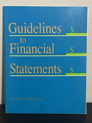    Guidelines to Financial Statements The Beckley Group 1986 Finance Manual