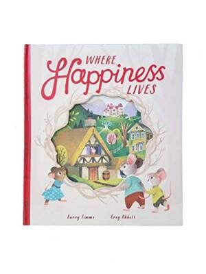 Where Happiness Lives - Hardcover By Barry Timms - VERY GOOD