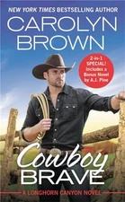 Cowboy Brave: Two full books for the price of one (Longhorn Cany
