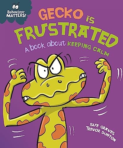 Behaviour Matters Gecko is Frustrated  A book about  by Sue Graves PAPERBACK - Image 2