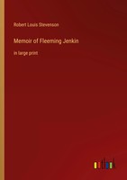 Memoir Of Fleeming Jenkin In Large Print Robert Louis Stevenson Taschenbuch 2022
