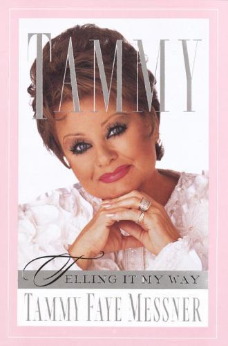 Tammy: Telling It My Way, Messner, Tammy Faye, 9780679445159