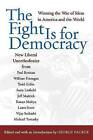 The Fight Is for Democracy: Winning the War of Ideas in America and the World by George Packer (Paperback / softback, 2003)