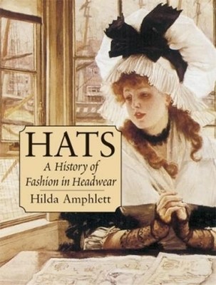 Hilda Amphlett Paul Dickson Hats (Paperback) Dover Fashion and Costumes