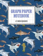 Graph Paper Notebook 1/2 Inch Squares: Shark Themed 0.50" Square Quad Ruled,...