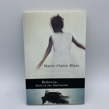 New Born in the Maelstrom by Marie-Claire Blais Rebecca Trade Paperback Book
