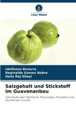 Salzgehalt und Stickstoff im Guavenanbau by Idelfonso Bezerra Paperback Book