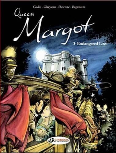 Olivier Cadic & Francois Queen Margot Vol.3: Endange (taschenbuch) (us