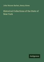 Historical Collections Of The State Of New York Henry Howe