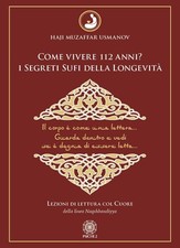 Libro Nuovo - Usmanov Haji Muzaffar - Come Vivere 112 Anni? I Segreti Sufi Della