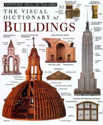 The Visual Dictionary of Buildings (DK Visual Dictionaries) by Roger Tritton