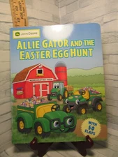 Allie Gator and the Easter Egg Hunt /John Deere Series/ Board book /