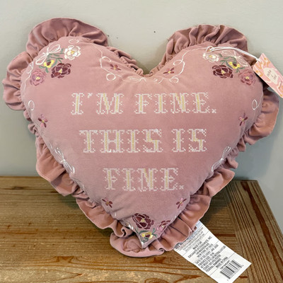 I'M FINE THIS IS FINE Embroidered Heart Shaped Floral Ruffle Edge Pillow NWT