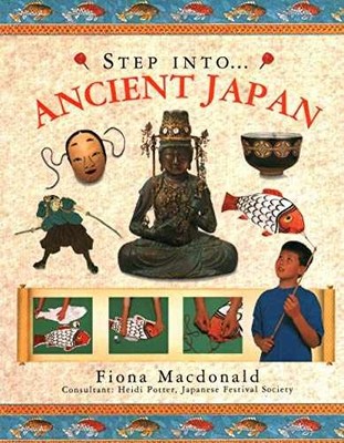 Step Into Ancient Japan - Paperback, by Macdonald Fiona; Japanese - Good
