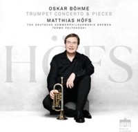 Matthias Hofs Deuts - Oskar Bohme Trumpet Concerto - Cd - G4Z