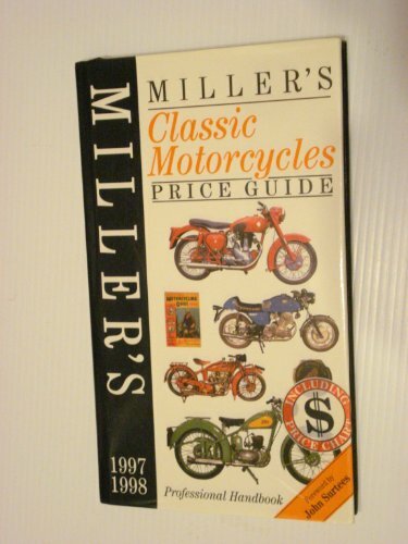 Miller's Classic Motorcycles Price Guide 1997-Judith Miller, Martin Miller