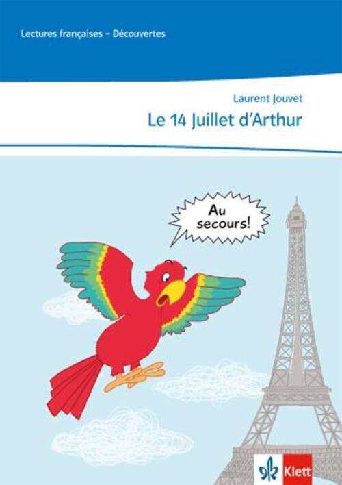 Thumbnail - Le 14 Juillet D'arthur | Lektüre Abgestimmt Auf Découvertes 1 Unité 6.