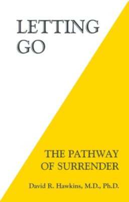 Letting Go: The Pathway of Surrender by David R. Hawkins: Used