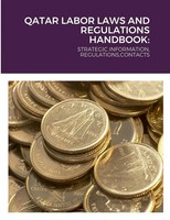 Globalproinfousa Editorial Team | Qatar Labor Laws AND Regulations Handbook