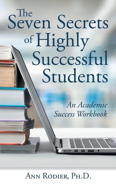 Ann Rodier | The Seven Secrets Of Highly Successful Students | Buch | Englisch-image