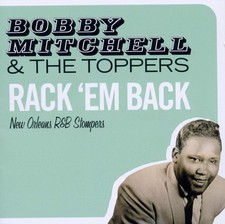 Bobby Mitchell And the Topper Rack `Em Back (CD)