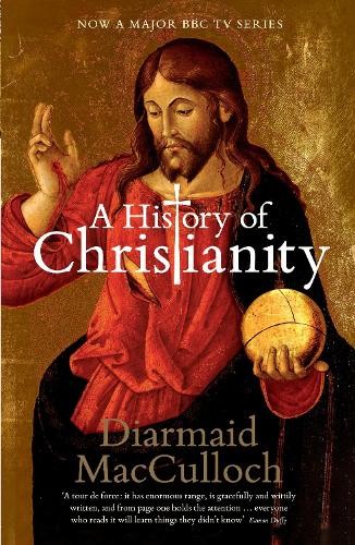 A History of Christianity: The First Three T... by MacCulloch, Diarmaid Hardback