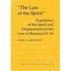 The Law of the Spirit: Experience of the Spirit and Displacement of the Law in Romans 8:1-16 by John A. Bertone (Hardback, 2005)