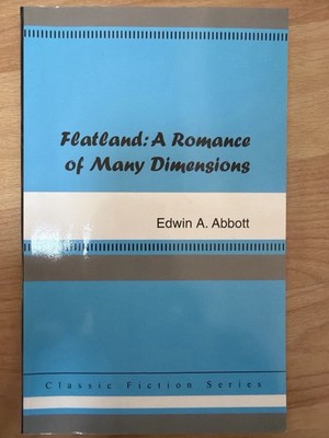 Flatland: A Romance of Many Dimensions   Edwin A. Abbott