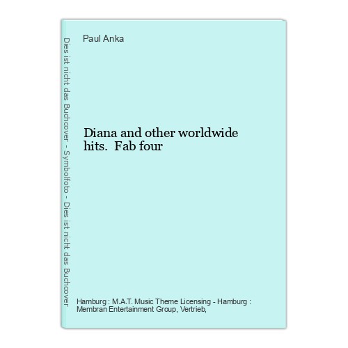 Diana and other worldwide hits. Fab four Anka, Paul (Ausführender): - Bild 1 von 1