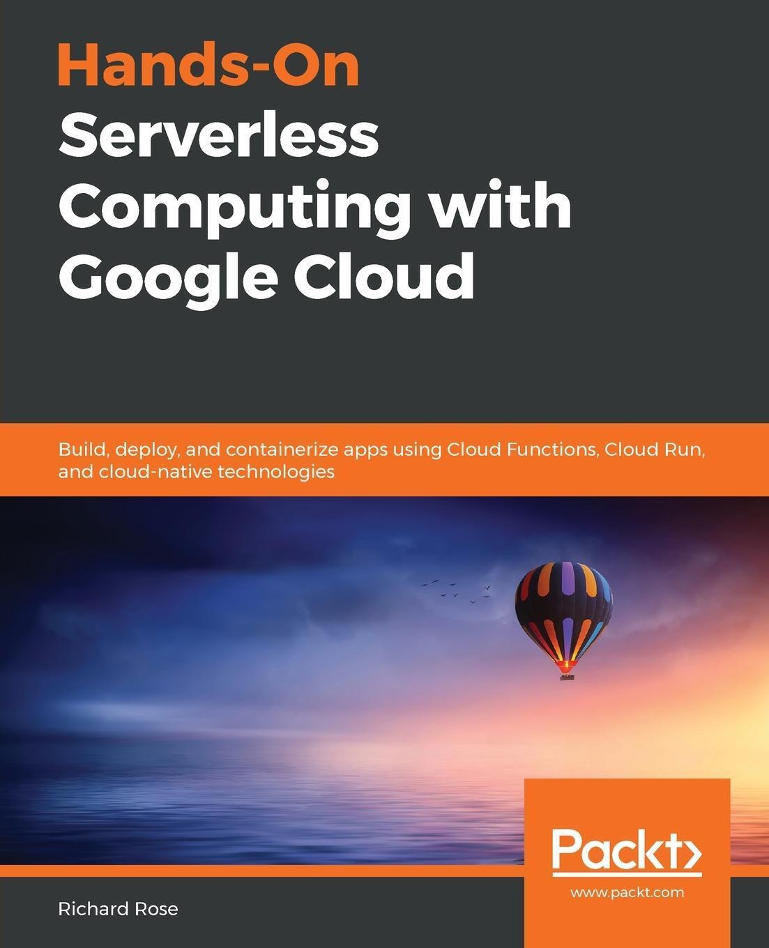 Thumbnail - Hands-on Serverless Computing With Google Cloud Richard Rose