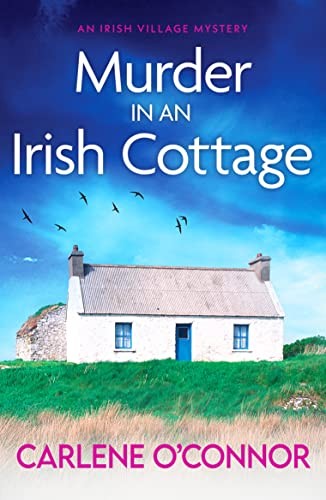 Murder In An Irish Cottage : A Totally Unputdownable Irish Village Mystery Carlene O'connor - Image 4