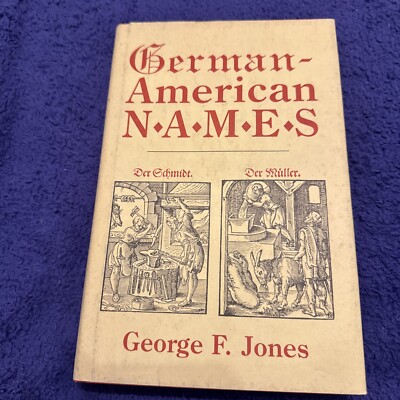 German-American Names by Professor George Jones Dictionary 1990 HC DJ Schmidt Mu
