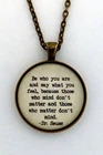 BE WHO YOU ARE AND SAY WHAT YOU FEEL Dr. Seuss Literary Quote Pendant Necklace